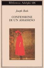 Confessione di un assassino raccontata in una notte - Joseph Roth - copertina