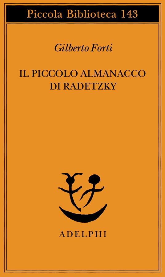 Il piccolo almanacco di Radetzky - Gilberto Forti - copertina