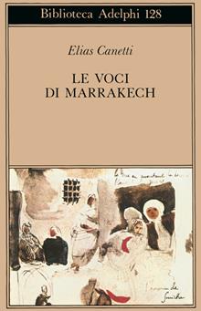 Le voci di Marrakech. Note di un viaggio