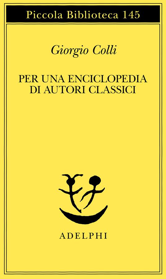 Per una enciclopedia di autori classici - Giorgio Colli - copertina