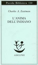 L'anima dell'indiano. Un'interpretazione