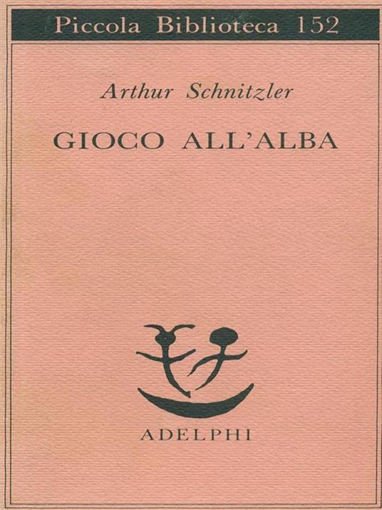 Gioco all'alba - Arthur Schnitzler - 2