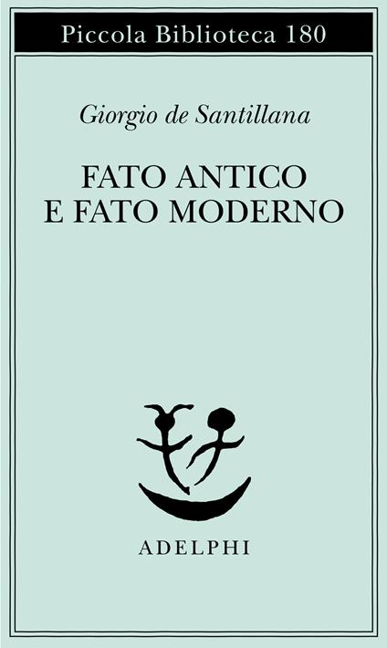 Fato antico e fato moderno - Giorgio de Santillana - copertina