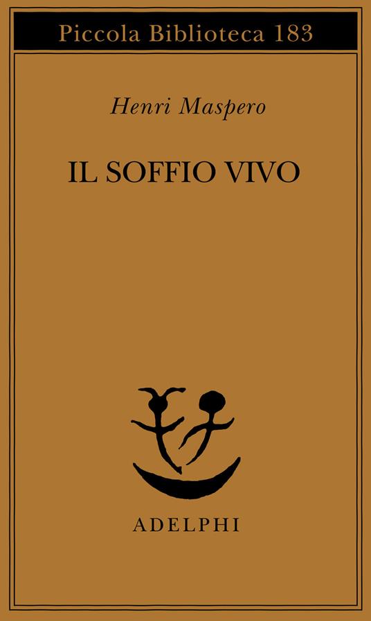 Il soffio vivo. I procedimenti del «Nutrire il principio vitale» nella religione taoista antica - Henri Maspero - copertina