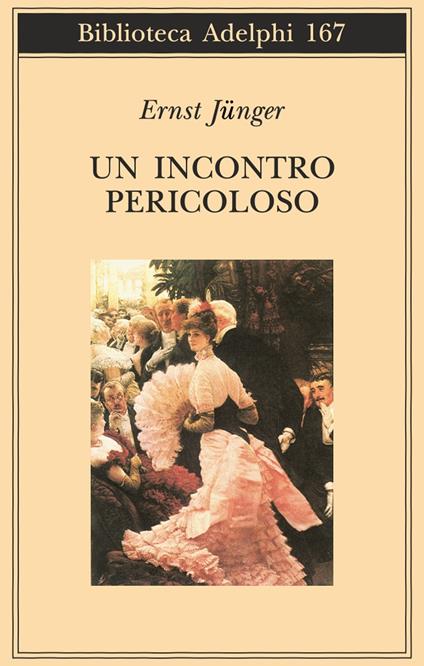Un incontro pericoloso - Ernst Jünger - copertina