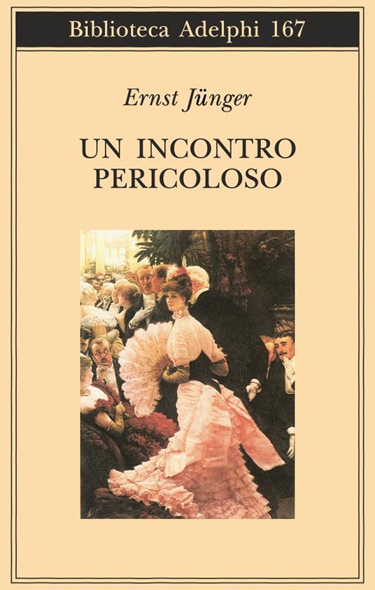 Un incontro pericoloso - Ernst Jünger - copertina