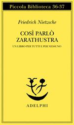 Così parlò Zarathustra. Un libro per tutti e per nessuno