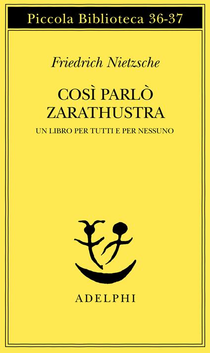 Così parlò Zarathustra. Un libro per tutti e per nessuno - Friedrich Nietzsche - copertina