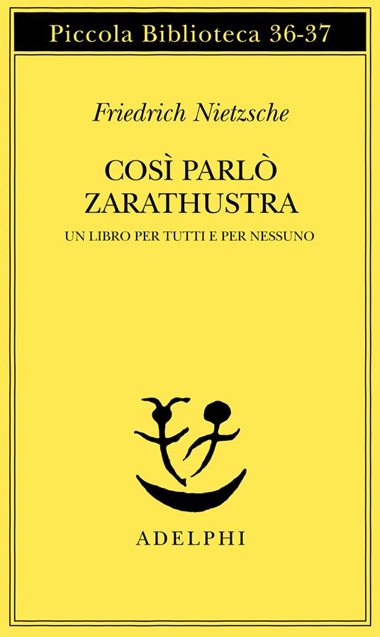 Così parlò Zarathustra. Un libro per tutti e per nessuno - Friedrich Nietzsche - copertina