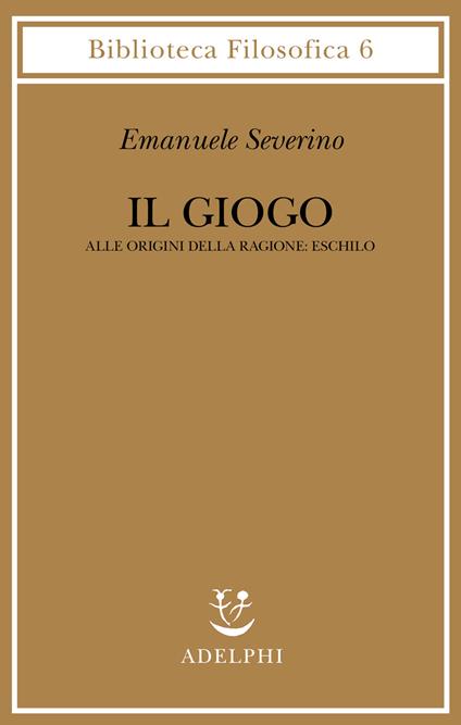 Il giogo - Emanuele Severino - copertina