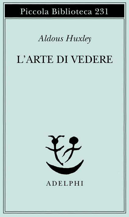 L'arte di vedere - Aldous Huxley - copertina
