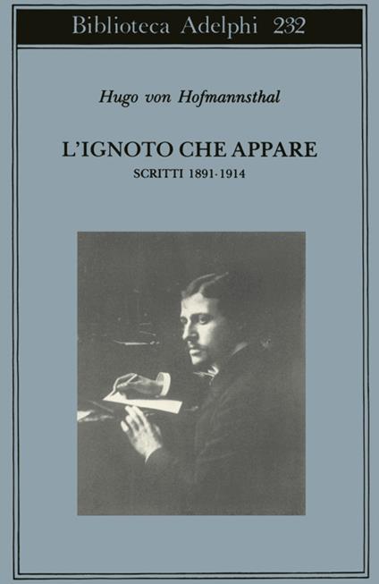 L'ignoto che appare. Scritti 1891-1914 - Hugo von Hofmannsthal - copertina
