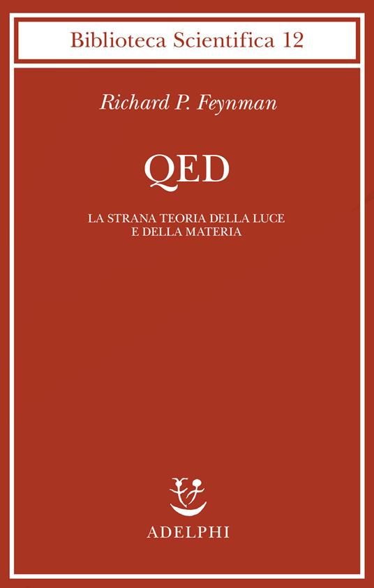 QED. La strana teoria della luce e della materia - Richard P. Feynman - copertina