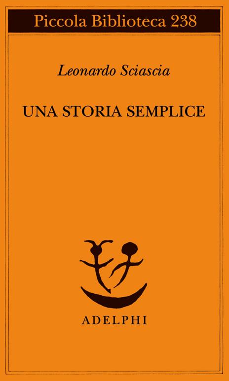 Una storia semplice - Leonardo Sciascia - 2