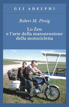 Lo Zen e l'arte della manutenzione della motocicletta