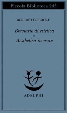 Breviario di estetica - Aesthetica in nuce