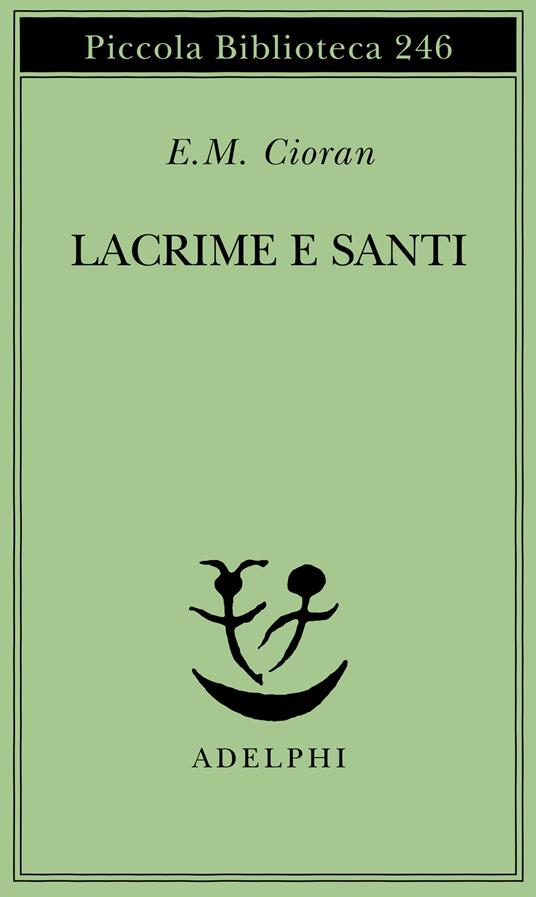 Lacrime e santi - Emil M. Cioran - copertina