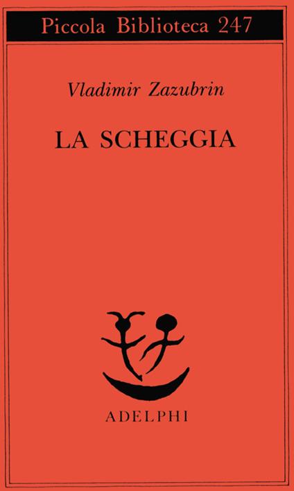 La scheggia. Racconto su lei e ancora su lei - Vladimir Zazubrin - copertina