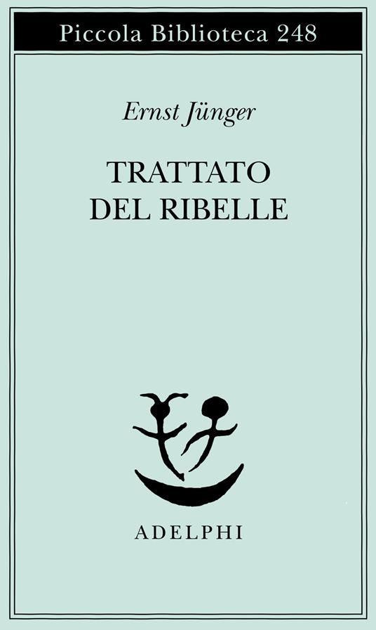 Trattato del ribelle - Ernst Jünger - copertina