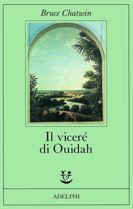 Il viceré di Ouidah - Bruce Chatwin - copertina