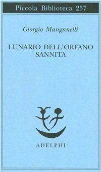 Lunario dell'orfano sannita - Giorgio Manganelli - copertina