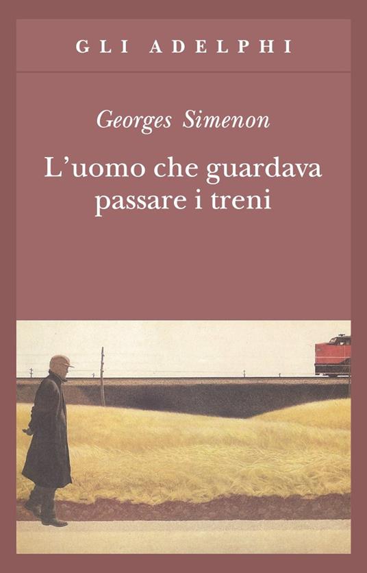 L' uomo che guardava passare i treni - Georges Simenon - copertina