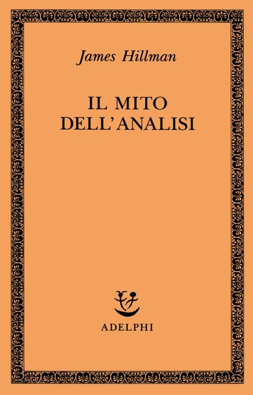 Il mito dell'analisi - James Hillman - copertina