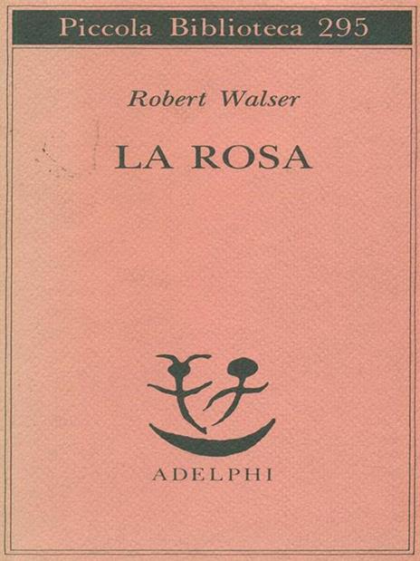 La rosa - Robert Walser - 3