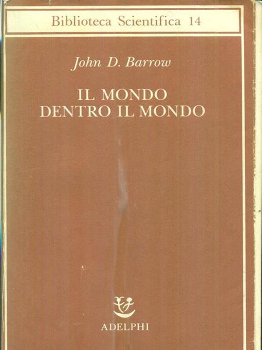 Il mondo dentro il mondo - John D. Barrow - copertina