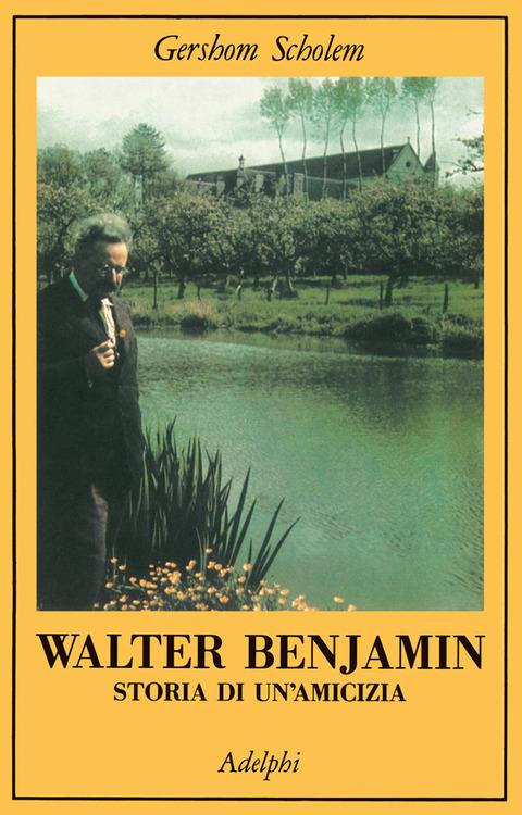 Walter Benjamin. Storia di un'amicizia - Gershom Scholem - copertina