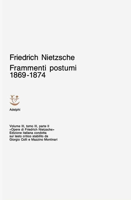 Opere complete. Vol. 3: Frammenti postumi 1869-1874. - Friedrich Nietzsche - copertina