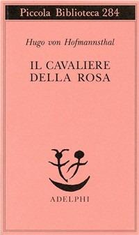 Il cavaliere della rosa - Hugo von Hofmannsthal - copertina