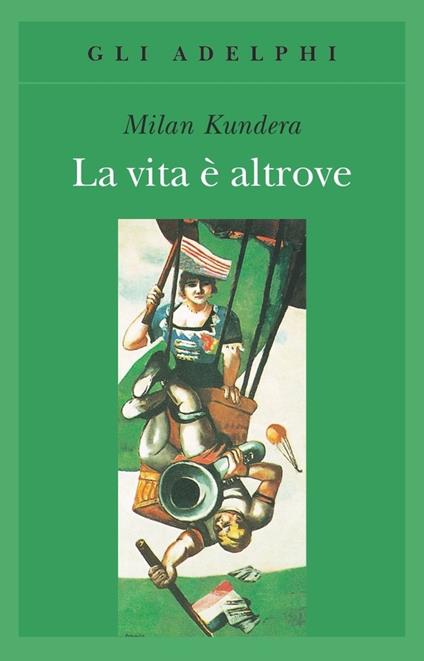 La vita è altrove - Milan Kundera - copertina
