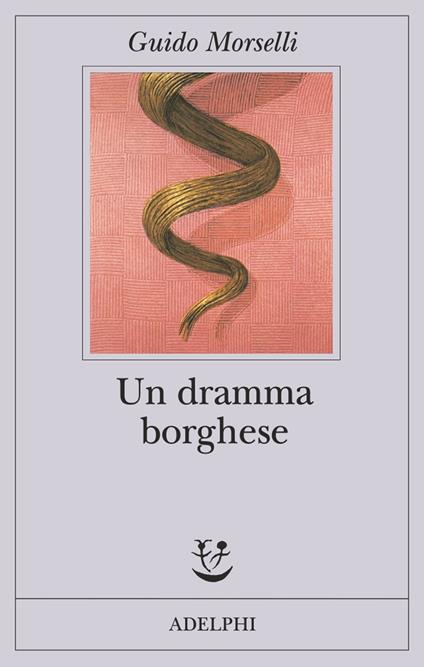 Un dramma borghese - Guido Morselli - copertina
