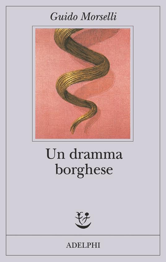 Un dramma borghese - Guido Morselli - copertina