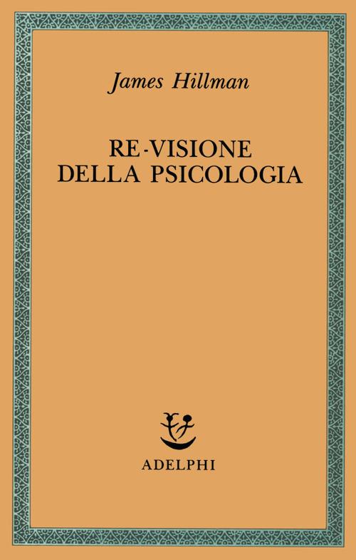Re-visione della psicologia - James Hillman - copertina