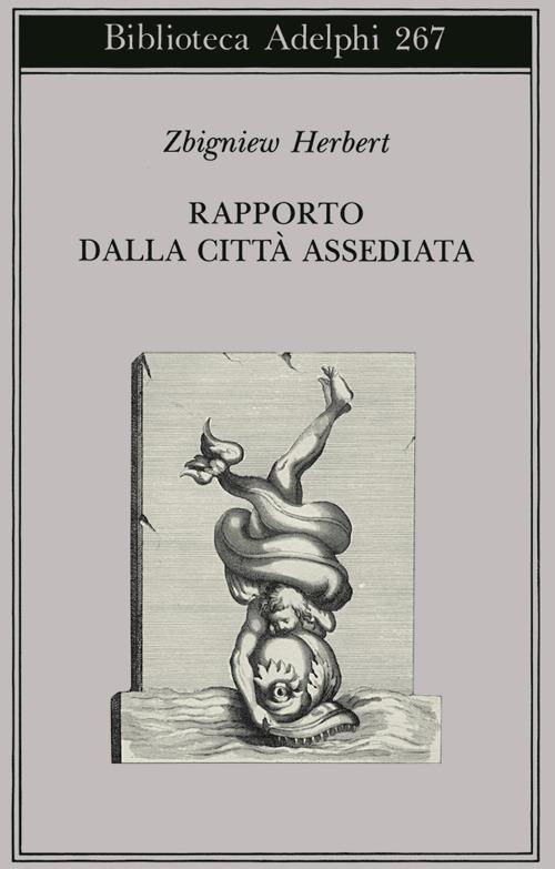 Rapporto dalla città assediata - Zbigniew Herbert - copertina