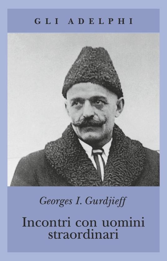 Incontri con uomini straordinari - Georges Ivanovič Gurdjieff - copertina