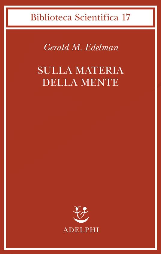 Sulla materia della mente - Gerald M. Edelman - copertina