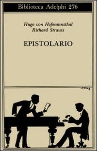 Epistolario - Richard Strauss,Hugo von Hofmannsthal - copertina