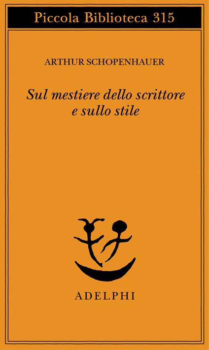 Sul mestiere dello scrittore e sullo stile - Arthur Schopenhauer - copertina
