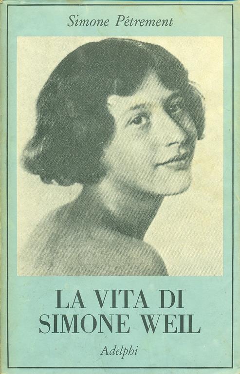 La vita di Simone Weil - Simone Pétrement - copertina
