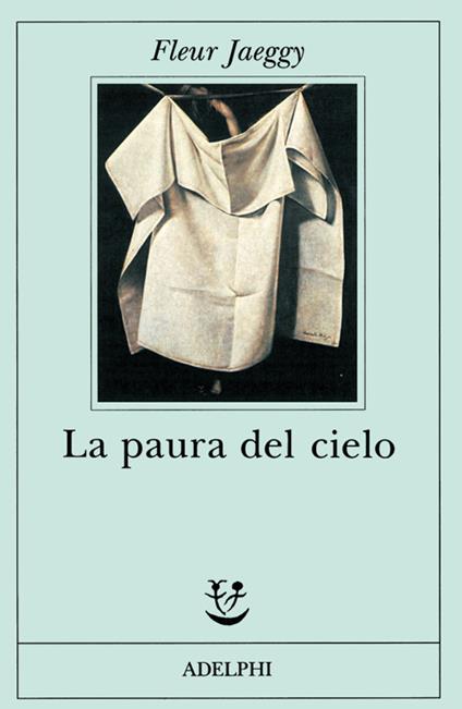 La paura del cielo - Fleur Jaeggy - copertina