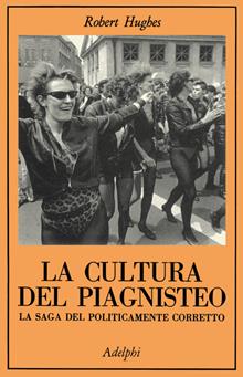 La cultura del piagnisteo