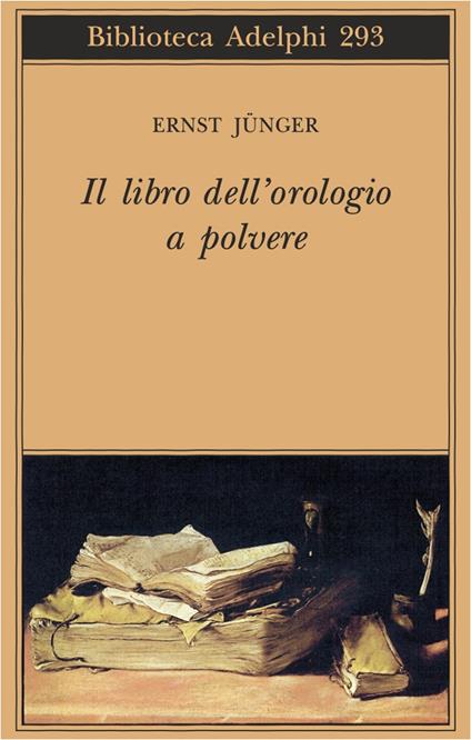 Il libro dell'orologio a polvere - Ernst Jünger - copertina