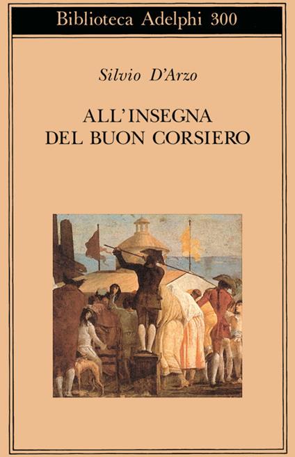 All'insegna del «buon corsiero» - Silvio D'Arzo - copertina