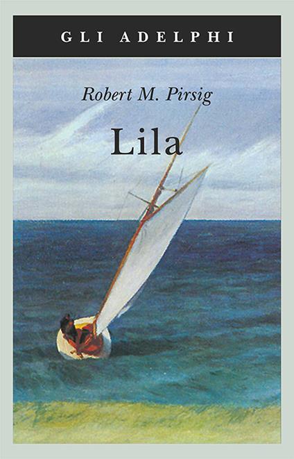 Lila. Indagine sulla morale - Robert M. Pirsig - copertina