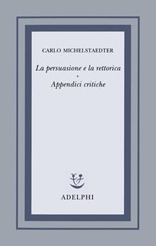 La persuasione e la rettorica