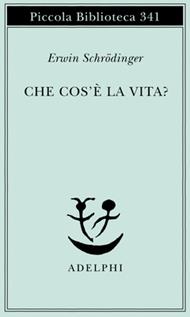 Che cos'è la vita? La cellula vivente dal punto di vista fisico