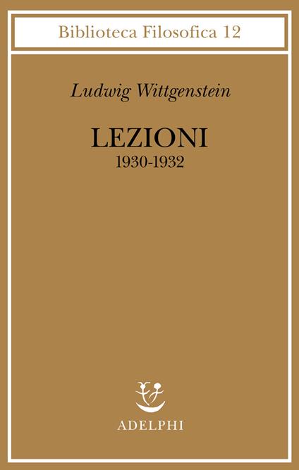 Lezioni 1930-1932. Dagli appunti di John King e Desmond Lee - Ludwig Wittgenstein - copertina